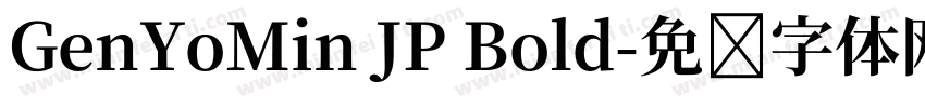 GenYoMin JP Bold字体转换
